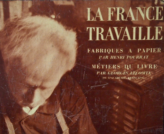 LA FRANCE TRAVAILLE 『FABRIQUES A PAPIER, MÉTIERS DU LIVRE』